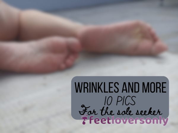 10 PICS | Soles Pictures, Different Angles / Poses | Wrinkles!