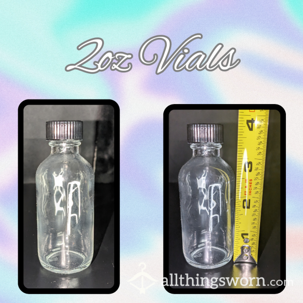 2oz Vials (Foot Dust, Saliva, "liquids"  And Bathwater)