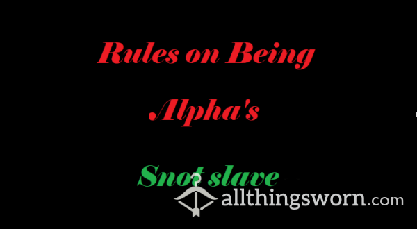 Audio - Rules On Being Alpha's Snot Slave