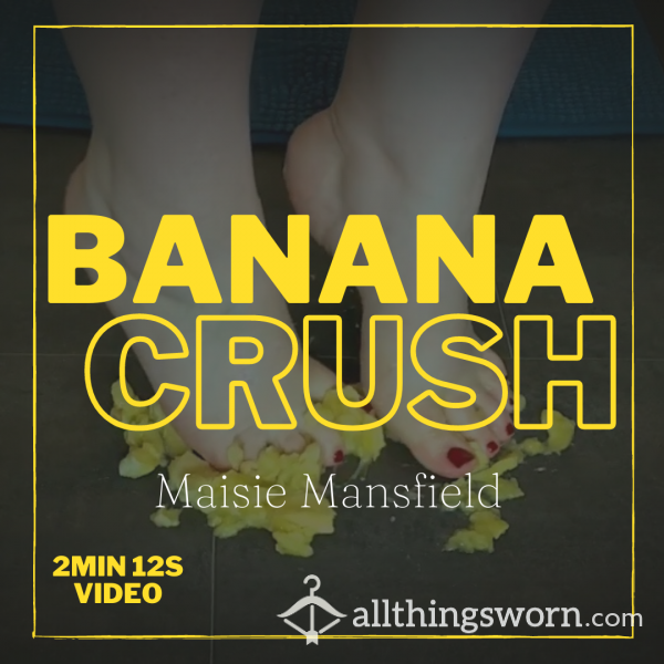 Banana Crush!