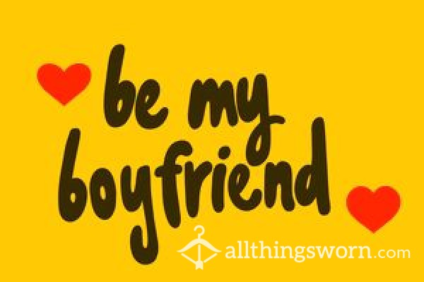 Be My Boyfriend For A Day!