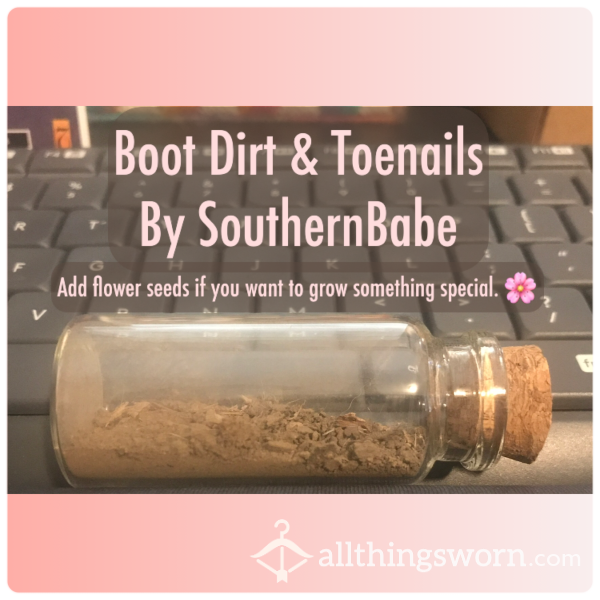 Boot Dirt & Toenails 💕 Flower Seeds If You Want To Grow Something Special 🌸