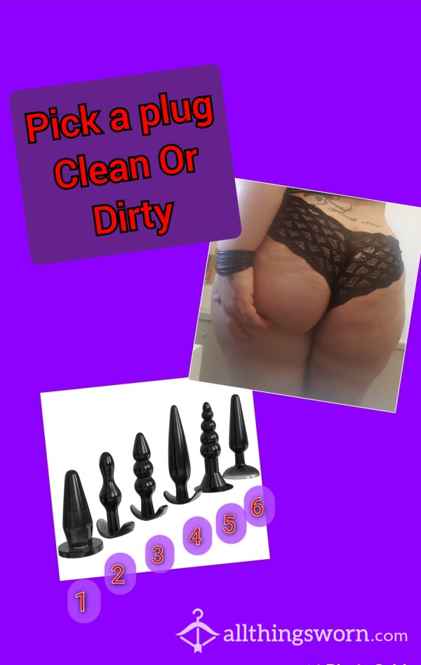 Butt Plug , Clean Or Dirty.