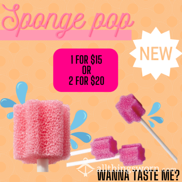 Eat My Pussy, Ass And More With A SPONGE POP! NEW*
