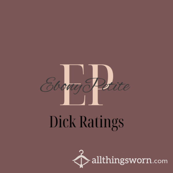 EbonyPetite's Dick Ratings