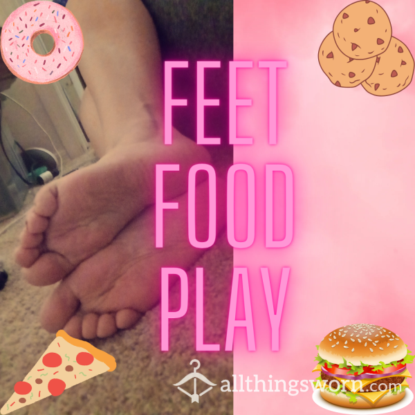 Feet Food Play