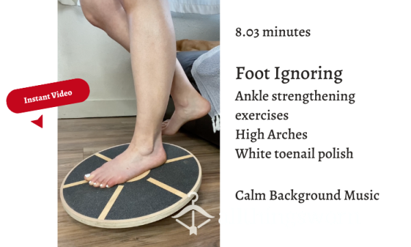 Foot Ignoring - Ankle Exercises