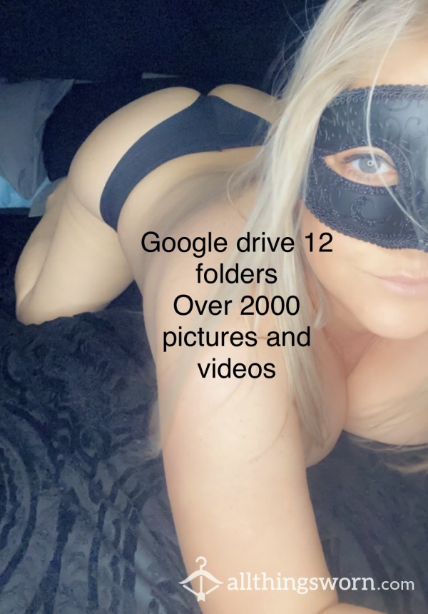 Google Drive Over 2000 Videos And Pictures