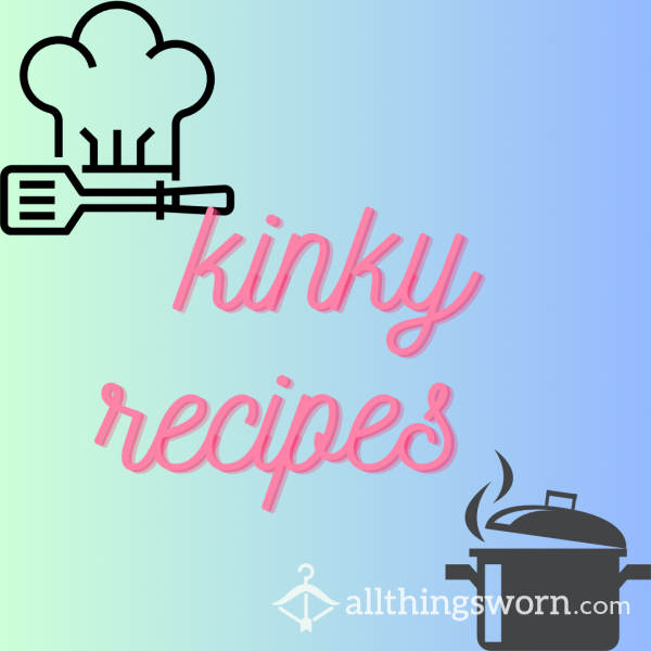 Kinky Recipes