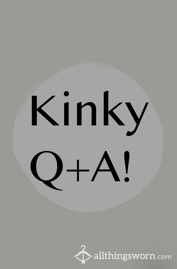 Hot, Sexy, & Kinky Q+A Session