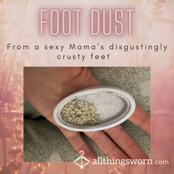 Megan’s Tasty Foot Dust 🤤🦶🏻