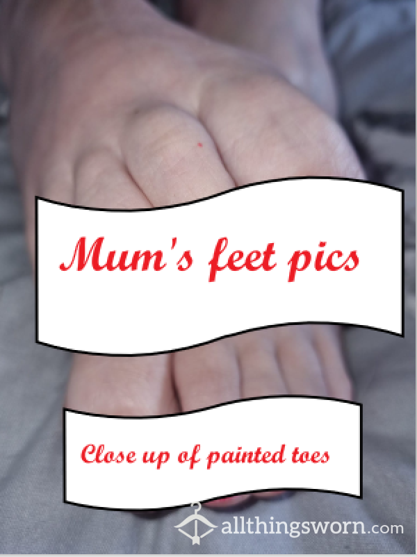 Mum's Feet Pics