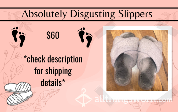 Nasty Slippers