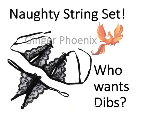 Naughty String Set - Want Dibs?  ;) Just Purchased - *You* Determine Wear Time, Activities, And Other Considerations!