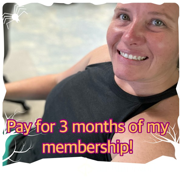 Pay For My Membership!