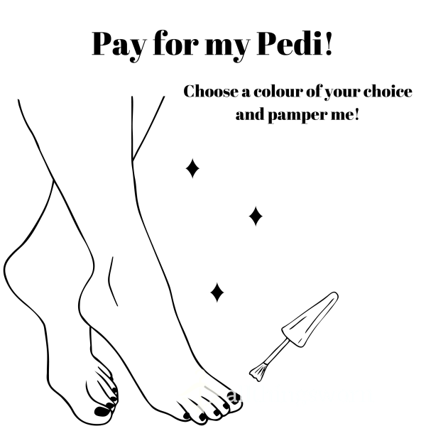 Pay For My Pedi!