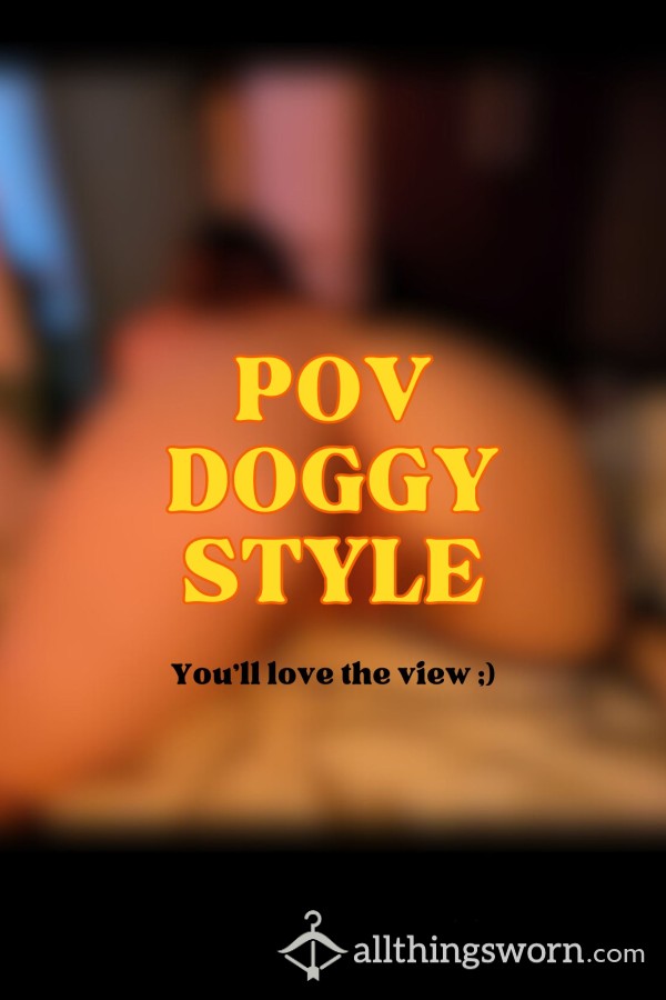 POV Doggy Style Vid 😈