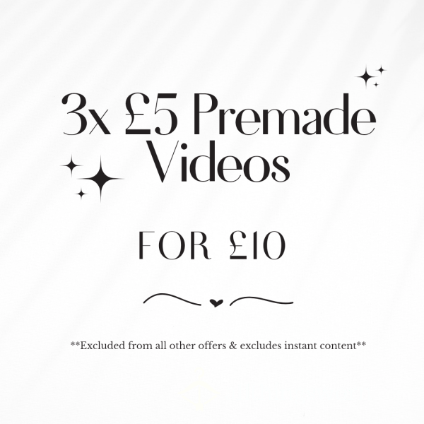 Premade Videos Offer | 3x £5 Premade Videos For £10.00 | Lifetime Access | Sent Via Google Drive | Kinkcoins Accepted - From £10.00
