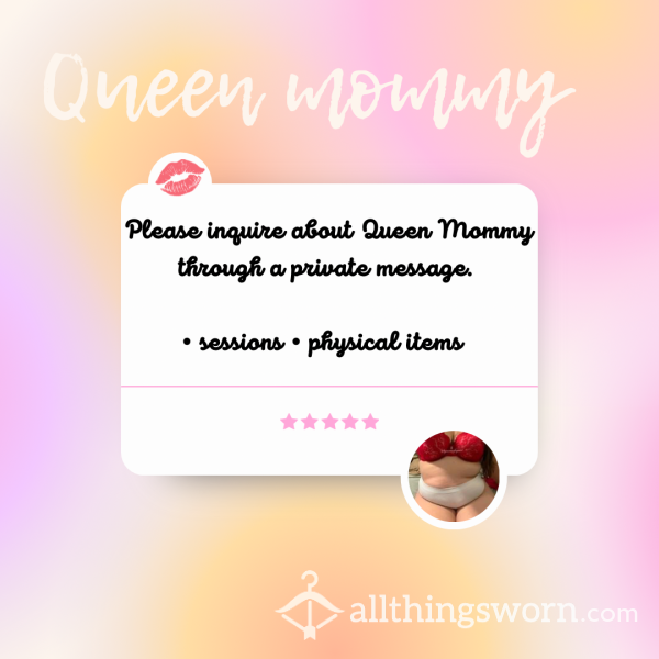 Queen Mommy - Session & Physical Item Included