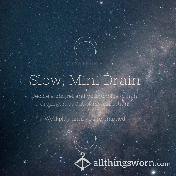 Slow Mini Drain