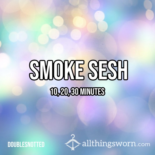 Smoke Sesh 🍃