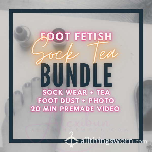 Sock Tea Bundle: Socks, Foot Dust, Toenails, Feet Photo, 20 Minute Pre-Made Video - International Shipping Included!