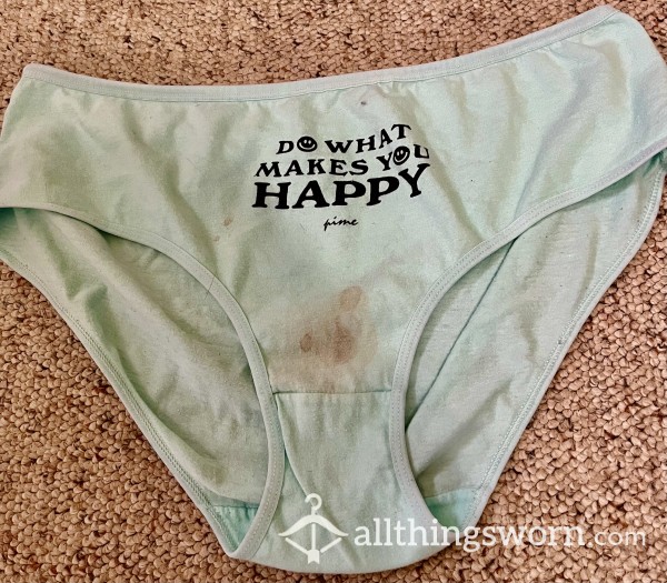 The Matron's Stained Blue "Do What Makes You Happy" Panties