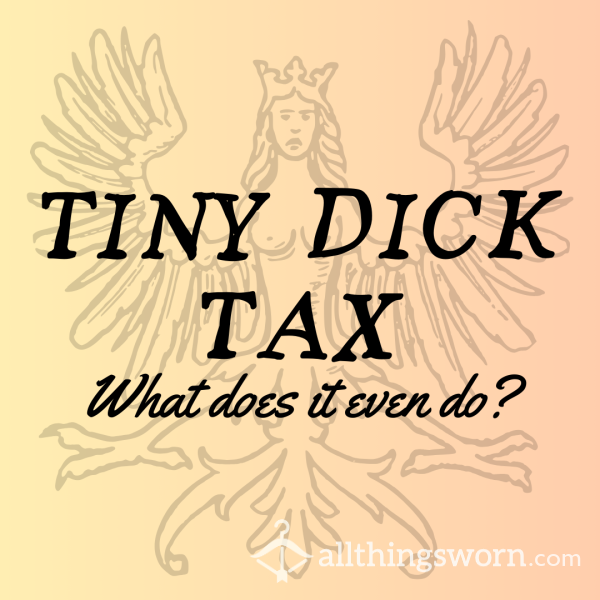 Tiny Dick Tax