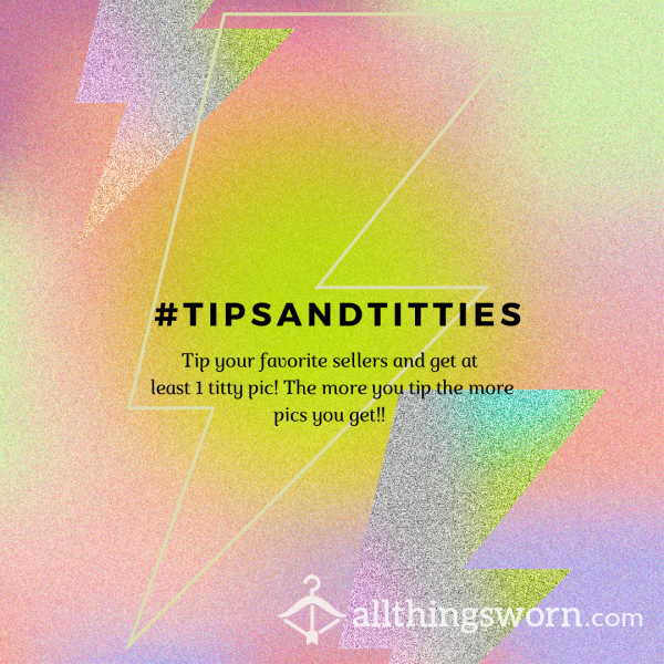 Tips And Titties